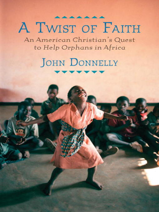 Title details for A Twist of Faith by John Donnelly - Available